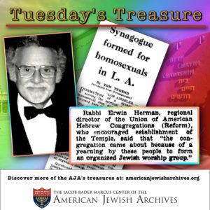 Collage of BCC including an image of Rabbi Erwin Herman, Herman's biography, and an advertisement for a "Synagogue formed for homosexuals in L.A."